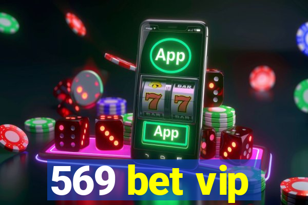 569 bet vip